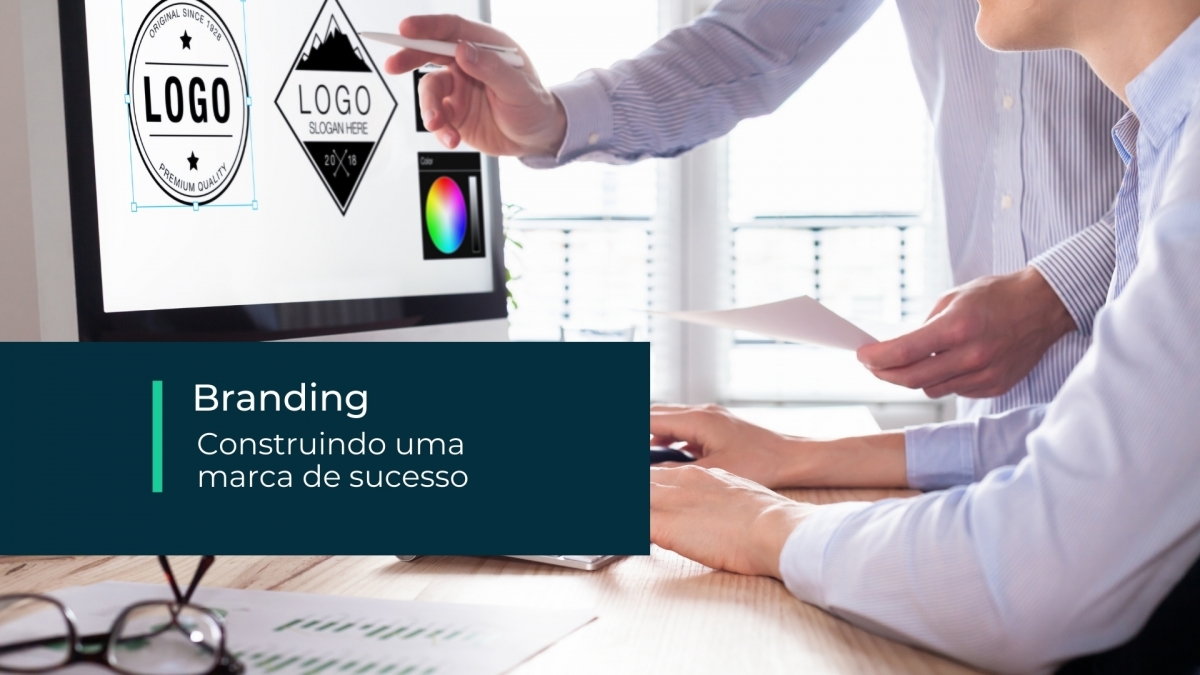 Branding: construindo uma marca de sucesso